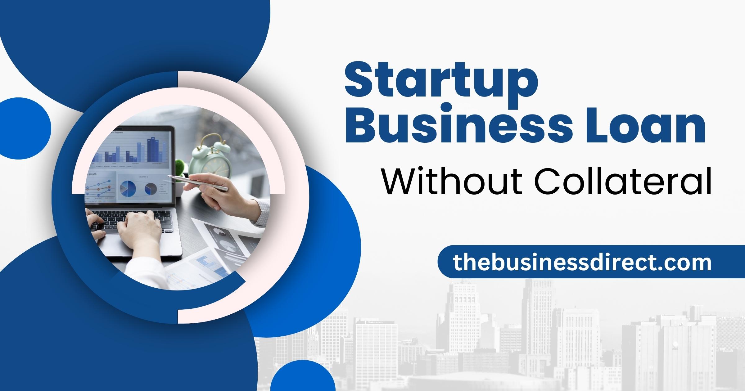 how to get a startup business loan without collateral